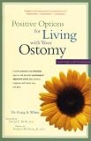 Positive Options for Living with Your Ostomy: Self-Help and Treatment