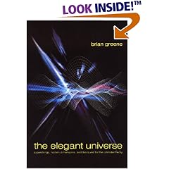 The Elegant Universe: Superstrings, Hidden Dimensions, and the Quest for the Ultimate Theory