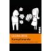 Komplimente: Die raffinierte Kunst der sch�nen L�ge