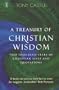 A Treasury of Christian Wisdom: Two Thousand Years of Christian Lives and Quotations (Hodder Christian Books)
