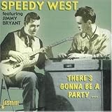 There S Gonna Be a Party - Speedy & Jimmy Bryant West