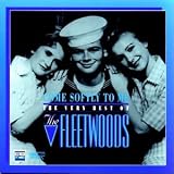 Come Softly to Me: The Very Best of the Fleetwoods by The Fleetwoods