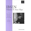 Ibsen: Four Major Plays, Vol. II