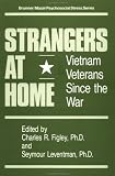 Strangers At Home: Vietnam Veterans Since The War (Brunner/Mazel Pyschosocial Stress Series)
