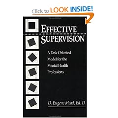 Effective Supervision: Task-Oriented Model for the Mental Health Professions