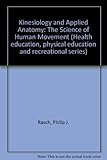 Kinesiology and applied anatomy : the science of human movement