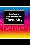 Medway's mini dictionary of chemistry