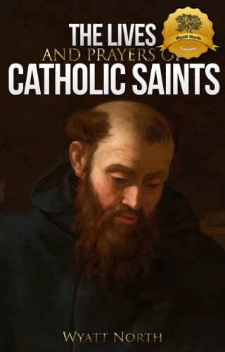 The Lives and Prayers of Catholic Saints: Volume II (Saint Augustine of Hippo and Saint Thomas Aquinas)