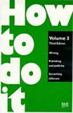cover of Writing, Publishing and Publicity: Something Different (How to Do It , Vol 3)