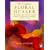 The Complete Floral Healer: Healing Power of Flowers Through Herbalism, Aromatherapy, Homeopathy and Flower Essences