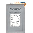The Machine at the Bedside: Strategies for Using Technology in Patient Care by Stanley Joel Reiser and Michael Anbar