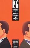 The Jeeves Omnibus: No.4 : "Jeeves and the Feudal Spirit", "Stiff Upper Lip, Jeeves" and "Jeeves in the Offing"