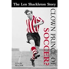 Clown Prince of Soccer?: The Len Shackleton Story