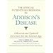 The Official Patient's Sourcebook on Addison's Disease: A Revised and Updated Directory for the Internet Age