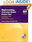 Implementing Outcome-Based Homecare: A Workbook of OBQI, Care Pathways and Disease Management