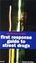Get the Dope on Dope: First Response Guide to Street Drugs, Volume 1