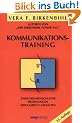 Kommunikationstraining. Zwischenmenschliche Beziehungen erfolgreich gestalten