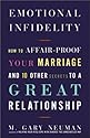 Emotional Infidelity: How to Affair-Proof Your Marriage and 10 Other Secrets to a Great Relationship