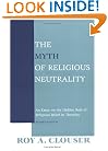 The Myth of Religious Neutrality: An Essay on the Hidden Role of Religious Belief in Theories, Revised Edition