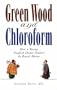 Green Wood and Chloroform: A Young English Doctor Comes to Rural Maine
