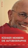 R&uuml;diger Nehberg - Die Autobiographie - R&uuml;diger Nehberg