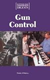 Gun Control (Opposing Viewpoints Digests)