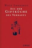 Aus Der Giftküche des Verkaufs