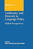 Uniformity and diversity in language policy : global perspectives