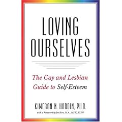Loving Ourselves: The Gay and Lesbian Guide to Self-Esteem