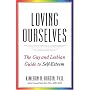 LOVING OURSELVES: The Gay and Lesbian Guide to Self-esteem