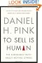 To Sell Is Human: The Surprising Truth About Moving Others