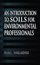 An Introduction to Soils for Environmental Professionals