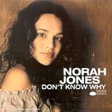 Don T Know Why - Norah Jones