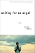 Book Waiting for an Angel: A Novel