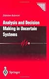 Analysis and Decision Making in Uncertain Systems (Communications and Control Engineering) Zdzislaw Bubnicki