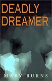 Deadly Dreamer