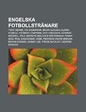 Engelska Fotbollstr Nare: Tony Adams, VIV Anderson, Brian Clough, Glenn Hoddle, Herbert Chapman, Roy Hodgson, Howard Kendall, Paul Merson