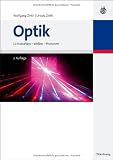 Optik: Lichtstrahlen - Wellen - Photonen - Wolfgang Zinth, Ursula Zinth