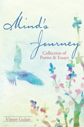Mind's Journey: Collection of Poems and Essays, by Vineet Gulati