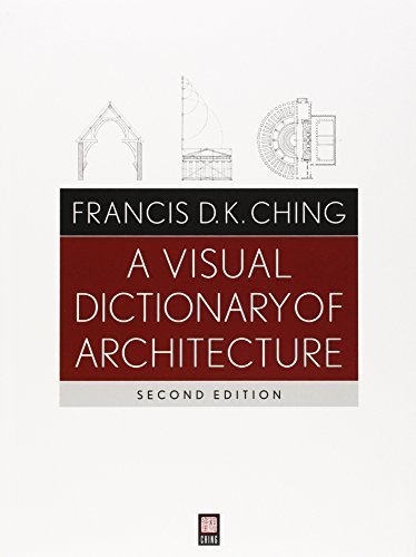 A Visual Dictionary of Architecture by Ching, Francis D. K. (2011) Paperback