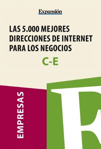 Sectores C-E - Las 5.000 mejores direcciones de internet para los negocios. (Spanish Edition)
