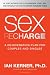 Sex Recharge: A RejuvenationPlan for Couples and Singles