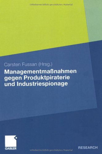 Managementmaßnahmen gegen Produktpiraterie und Industriespionage