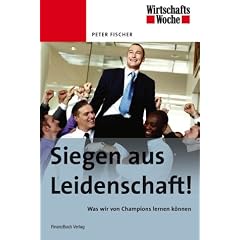 Siegen aus Leidenschaft: Was wir von Champions lernen k�nnen
