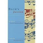 Bach's Passion: The Life of Johann Sebastian Bach book cover