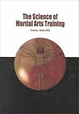 Science of Martial Arts Training