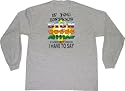 If You Don't Sign Language Adult Long Sleeve T-Shirt