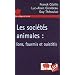 Les soci�t�s animales : lions, fourmis et ouistitis