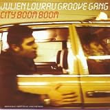 Revue Julien Lourau Groove Gang  / City Boom Boom
