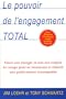 Le pouvoir de l'engagement total (French Edition)